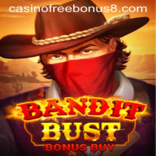 Rediscover the Thrills of BanditBustBonusBuy: Your Next Casino Free Bonus Adventure