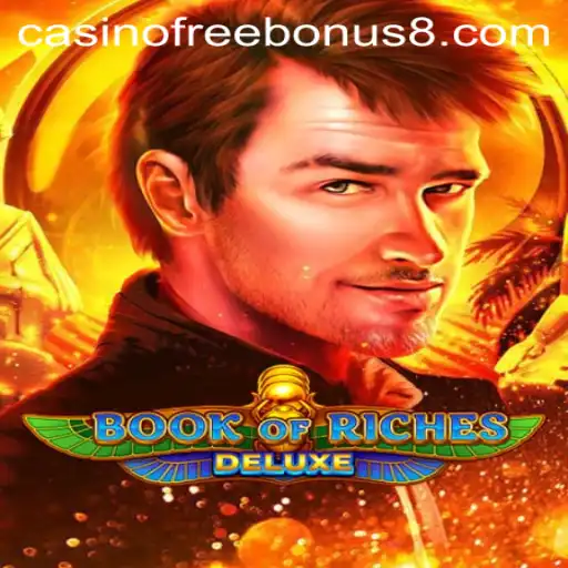 Exploring Book of Riches Deluxe: A Thrilling Casino Adventure with Free Bonuses