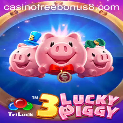 Discover the Thrills of 3LUCKYPIGGY and Unlock Casino Free Bonuses