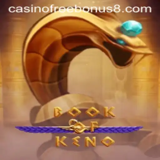 Exploring BookOfKeno: A Casino Adventure with Free Bonus Opportunities