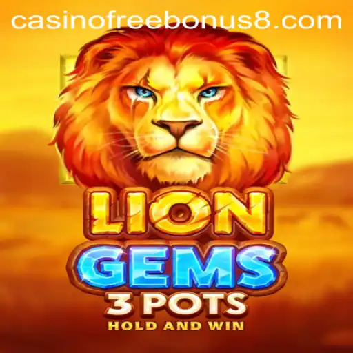 Discover the Exciting World of LionGems3pots with Casino Free Bonus