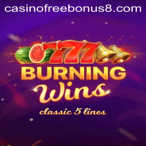Explore the Exciting World of BurningWins and Casino Free Bonus Opportunities