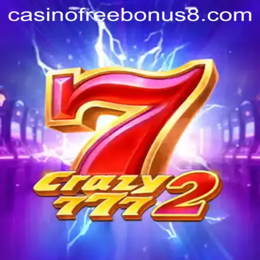 Exploring Crazy7772 Casino Bonuses
