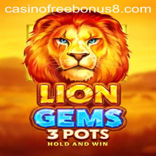 Discover the Exciting World of LionGems3pots with Casino Free Bonus