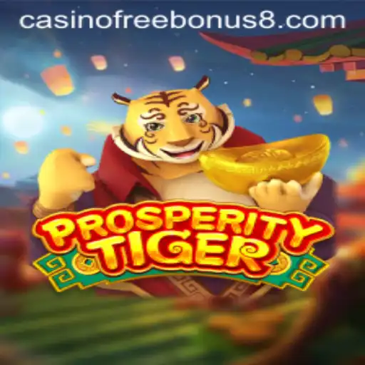 ProsperityTiger: Experience the Thrill with a Casino Free Bonus