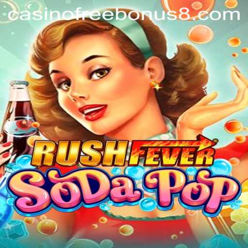 Exploring the Thrills of RushFeverSodaPop with Casino Free Bonus