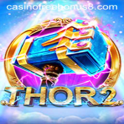 Experience the Thunder in Thor2: Unleash Casino Free Bonuses