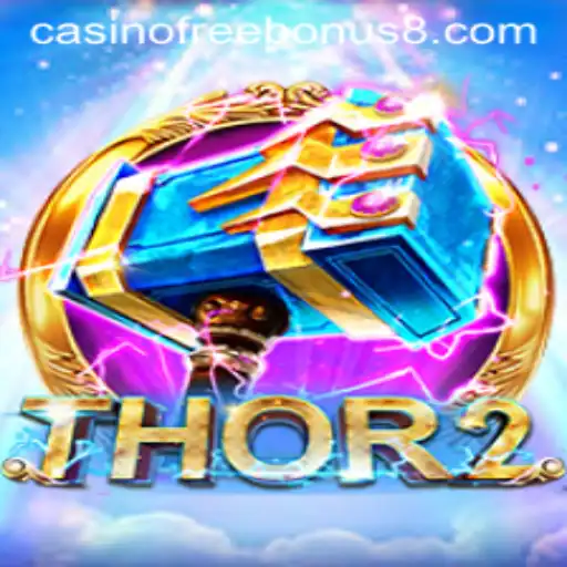 Experience the Thunder in Thor2: Unleash Casino Free Bonuses