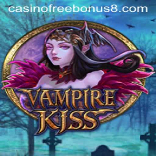 VampireKiss: Unleashing the Thrill of Casino Free Bonuses