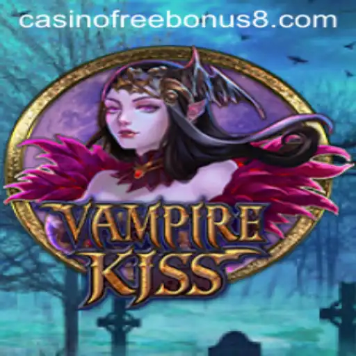 VampireKiss: Unleashing the Thrill of Casino Free Bonuses