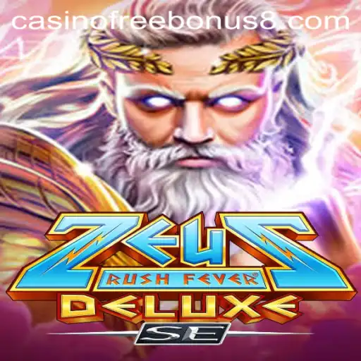 Discover ZeusRushFeverDeluxeSE: Your Guide to Casino Free Bonuses